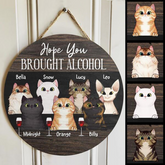 Hope You Brought Alcohol - Cats And Beverage - Personalized Cat Door Sign