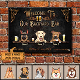 Welcome To Our Backyard Bar, Proudly Serving Whatever You Bring, Black Background, Dog & Beverage Sign, Personalized Dog Breeds Metal Sign