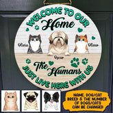 Welcome To Our Home, The Humans Just Live Here With Us - Personalized Wooden Door Sign