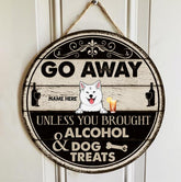 Go Away Unless You Brought Alcohol And Dog Treats, Wooden Black And White, Personalized Dog Door Sign