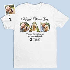 Custom Photo Life Is Better With You Dad - Dog Personalized Custom Unisex T-shirt, Premium T-shirt, Hoodie - Father's Day, Gift For Dad, Pet Owners, Pet Lovers