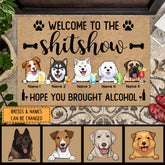 Welcome To The Shitshow Hope You Brought Alcohol - Brown - Personalized Dog Doormat