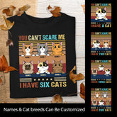 You Can't Scare Me I Have Cats - Personalized Cat T-shirt