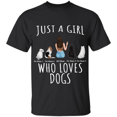 "Just A Girl Who Loves Dogs" personalized T-Shirt