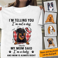 I'm Telling You I'm Not A Dog Personalized T-shirt TS-NN225