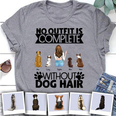 No Oufit Is Complete Without Dog Hair Personalized T-shirt TS-NB769