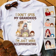 I Don't Spoil My Grandkids I'm Just Very Accommodating Personalized T-shirt TS-NB1462