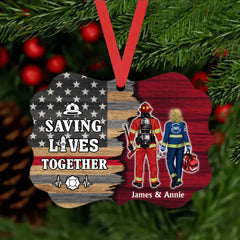 Saving Lives Together - Personalized Ornament, Gift For Firefighter, EMS, Nurse, Police Officer, Military, For Couple Best Friend