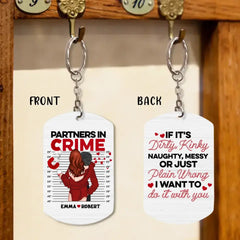 Custom Personalized Couple Aluminum Keychain - 
 Gift Idea For Couple/Valentine's Day - If It's Dirty, Kinky Naughty,Messy