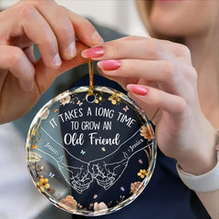 Holding Hands It Takes A Long Time To Grow An Old Friend - Personalized Circle Glass Ornament