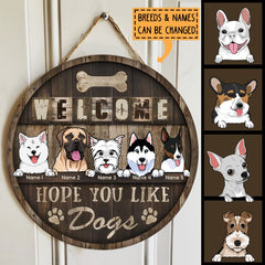 Welcome - Hope You Like Dogs - Wooden - Personalized Dog Door Sign