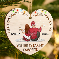 Of All The Weird Things - Christmas Gift For Couples, Husband, Wife - Personalized Custom Shaped Wooden Ornament