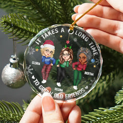 It Takes A Long Time To Grow An Old Friend Christmas Friendship - Personalized Circle Glass Ornament