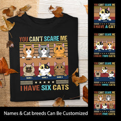 You Can't Scare Me I Have Cats - Personalized Cat T-shirt