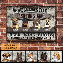 Welcome To My Bar Every Hour Is Happy, Dog & Beverage Sign, Personalized Dog Breeds Metal Sign, Bar Decor