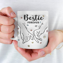 Forever My Sister - Bestie Personalized Custom 3D Inflated Effect Printed Mug - Gift For Best Friends, BFF, Sisters